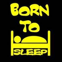 pic for born to sleep